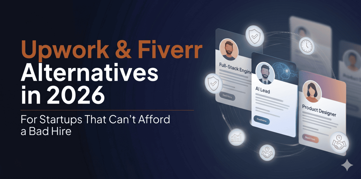 Upwork & Fiverr Alternatives for Startups That Can't Afford a Bad Hire