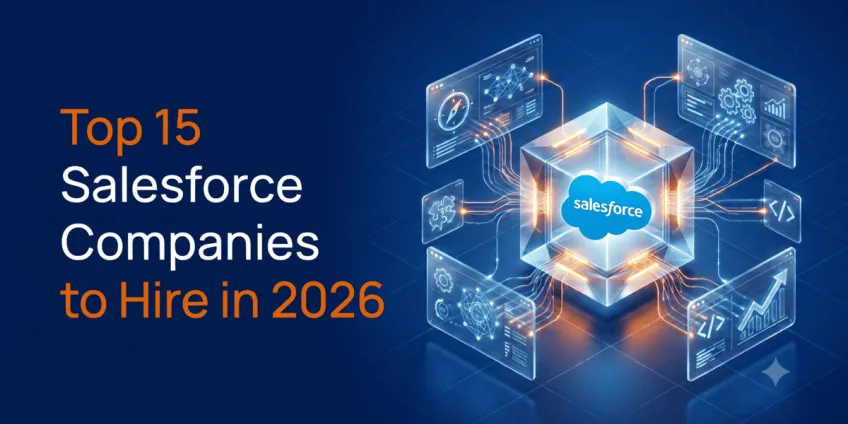 Top 15 Salesforce Consulting Companies to Hire in 2026