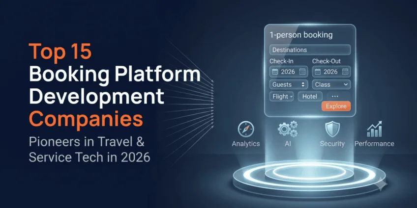 Top 15 Booking Platform Development Companies to Watch in 2026