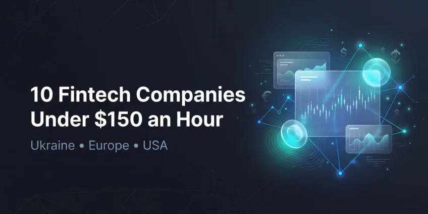 10 Fintech Software Development Companies Under $150 an Hour